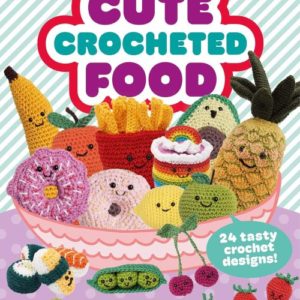 Cute Crocheted Food Book by Emma Varnam