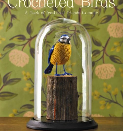 Crocheted Birds A Flock of Feathered Friends to Make