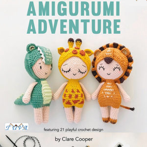 Amigurumi Adventure Book by Clare Cooper